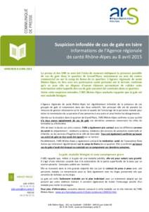 Suspicion infondée de cas de gale en Isère Informations de l’Agence régionale de santé Rhône-Alpes au 8 avril 2015 MERCREDI 8 AVRIL 2015 La presse et des SMS se sont fait l’écho de rumeurs indiquant la présenc