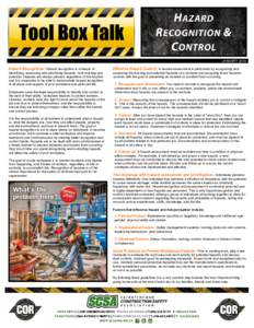 Tool Box Talk JANUARY 2014 Hazard Recognition: Hazard recognition is a means of  Effective Hazard Control: A hazard assessment is performed by recognizing and