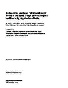 Evidence for Cambrian Petroleum Source Rocks in the Rome Trough of West Virginia and Kentucky, Appalachian Basin By Robert T. Ryder, David C. Harris, Paul Gerome, Timothy J. Hainsworth, Robert C. Burruss, Paul G. Lillis,