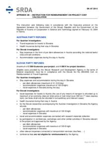 SK-AT 2015 APPENDIX 2B – INSTRUCTION FOR REIMBURSEMENT ON PROJECT COST CALCULATION The instruction sets following rules in accordance with the Executive protocol on the Agreement between the Government of the Slovak Re