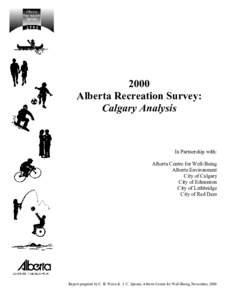 2000 Alberta Recreation Survey: Calgary Analysis In Partnership with: Alberta Centre for Well-Being