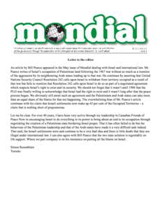 Letter to the editor  An article by Bill Pearce appeared in the May issue of Mondial dealing with Israel and international law. Mr. Pearce writes of Israel’s occupation of Palestinian land following the 1967 war withou