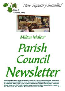 Whilst we take care to ensure statements made in the Parish Council Newsletter are accurate, we can take no responsibility for errors that may occur. Opinions expressed may not necessarily reflect the views of the Parish