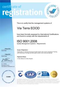 Via Terra EOOD  22 Apr 2014 Scope of Registration: Organization of individual and group touristic travels in the country and abroad. Planning and conducting of trainings and other public events in the country and abroad.