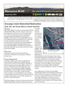 Resource Brief  Sky Island Restoration Cooperative Fiscal Year 2014 The Sky Island Restoration Cooperative (SIRC) is a coalition of restoration practitioners, scientists, and