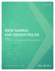 United States Department of Homeland Security / United States Department of Justice / ISO/IEC 11179 / National Information Exchange Model / NIEM conformance / XML Schema / Naming and Design Rules / XML / Representation term / Data / Information / Metadata