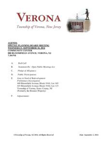 AGENDA SPECIAL PLANNING BOARD MEETING WEDNESDAY, SEPTEMBER 10, 2014 COMMUNITY CENTER 880 BLOOMFIELD AVENUE, VERONA, NJ 7:30 PM