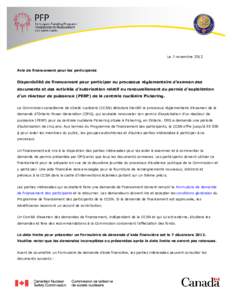 Le 7 novembre[removed]Avis de financement pour les participants Disponibilité de financement pour participer au processus réglementaire d’examen des documents et des activités d’autorisation relatif au renouvellemen