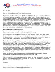 Associated Grocers of Maine, Inc[removed] PO Box 1000_Gardiner, Maine[removed]6500 April 27, 2011 Dear AG of Maine Customers, Vendors and Shareholders: