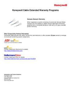 Honeywell Cable Extended Warranty Programs  Genesis Network Warranty When registered, a system consisting of exclusively Genesis Series Category 5e and Category 6 cables and pre-approved connectivity products from a Hone