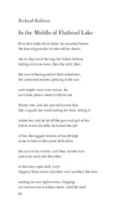 Richard Robbins  In the Middle of Flathead Lake Even ﬁve miles from shore, he crouched below the line of gunwales to take off his shorts, she to slip out of her top, her bikini bottom