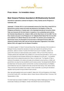 Press release – for immediate release  Best Oceans Policies Awarded at UN Biodiversity Summit International organisations celebrate the Republic of Palau, Namibia and the Philippines in Hyderabad, India