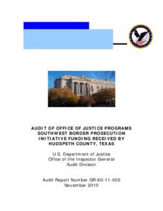 Audit of Office of Justice Programs Southwest Border Prosecution Initiative Funding Received by Hudspeth County,Texas