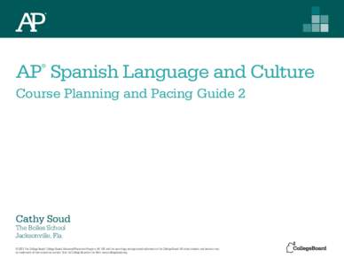 AP Spanish Language and Culture Course Planning and Pacing Guide by Cathy Soud 2012