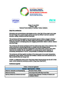 Friday 21 June[removed]:45am – 5pm National Portrait Gallery of Australia, Parkes, Canberra About the conference Information and communications technologies can be a mine field. All you need to do is type the word “dru