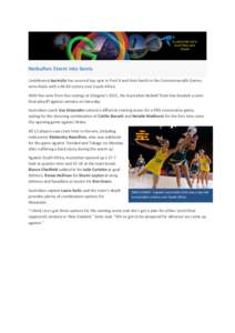 Netballers Storm Into Semis Undefeated Australia has secured top spot in Pool B and their berth in the Commonwealth Games semi-finals with a[removed]victory over South Africa. With five wins from five outings at Glasgow’