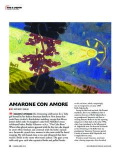 VInI & lIQUOrI WINE COLUMN AmArone con Amore by Anthony GiGlio I recently attended the christening celebration for a baby