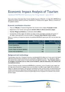 Economic Impact Analysis of Tourism Updated REMPLAN Summary for King Island – July 2013 Due to the release of the latest State Tourism Satellite Accounts (TSA[removed]in July 2013, REMPLAN has updated the tourism indu