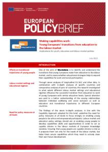 Making capabilities work: Young Europeans’ transitions from education to the labour market Implications for youth, education and labour market policies July 2012