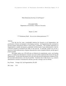 Villanova School of Business Economics Working Paper # 10  What Determines the Size of Aid Projects? Christopher Kilby Department of Economics, Villanova University