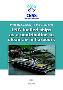 CNSS Work package 4, Showcase LNG  LNG fuelled ships as a contribution to clean air in harbours