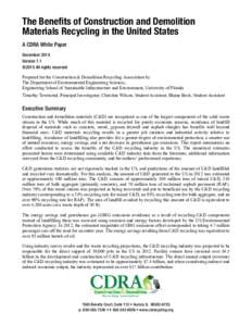 The Benefits of Construction and Demolition Materials Recycling in the United States A CDRA White Paper December 2014 Version 1.1 ©2015 All rights reserved