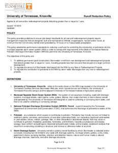 University of Tennessee, Knoxville  Runoff Reduction Policy Applies to all new and/or redevelopment projects disturbing greater than or equal to 1 acre. Issued: 