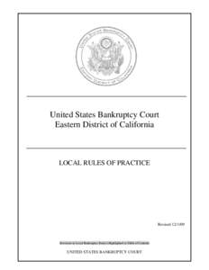 United States Bankruptcy Court Eastern District of California LOCAL RULES OF PRACTICE  Revised[removed]