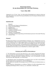 1  Benutzungsordnung für das Hochschulnetz der Universität Würzburg Vom 4. März 2002 Aufgrund des Art. 32 Abs. 3 Satz 1 des Bayerischen Hochschulgesetzes erlässt der Senat der