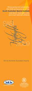 Showcasing and celebrating the 2009 achievements of the South Australian Sports Institute and South Australia’s elite and most talented athletes