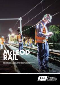 McLeod RAIL Real-life accounts of how the National Workforce Development Fund is benefiting Australian transport and logistics enterprises.  McLeod