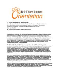 To: College Representatives, Faculty and Staff From: Dr. Jeremy Haefner, Provost and Senior Vice President for Academic Affairs; Dr. Mary-Beth Cooper, Senior Vice President for Student Affairs; and Dr. James Miller, Seni