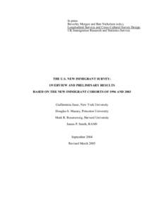 In press Beverley Morgan and Ben Nicholson (eds.), Longitudinal Surveys and Cross-Cultural Survey Design, UK Immigration Research and Statistics Service.  THE U.S. NEW IMMIGRANT SURVEY: