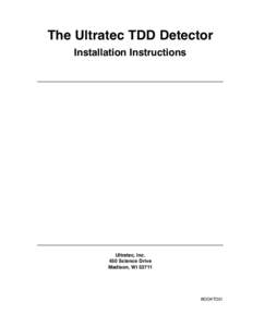 The Ultratec TDD Detector Installation Instructions Ultratec, Inc. 450 Science Drive Madison, WI 53711