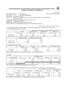 Financial Results for the First Quarter of the Fiscal Year Ending March 31, 2011 [Japanese standards] (Consolidated) July 28, 2010 Name of Listed Company: Hino Motors, Ltd. Stock Listing: Tokyo and Nagoya