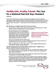 FACT SHEET  Healthy Kids, Healthy Schools: The Case for a National Paid Sick Days Standard APRIL 2013