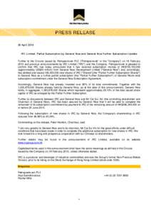 30 April 2014 IRC Limited: Partial Subscription by General Nice and General Nice Further Subscription Update Further to the Circular issued by Petropavlovsk PLC (