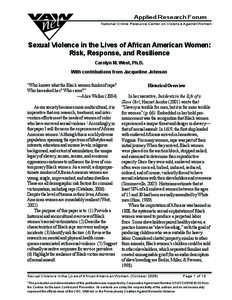 Applied Research Forum National Online Resource Center on Violence Against Women Sexual Violence in the Lives of African American Women: Risk, Response, and Resilience Carolyn M. West, Ph.D.