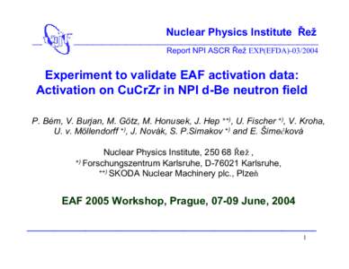 Nuclear Physics Institute Řež __________________________________________________________________________________________________ Report NPI ASCR Řež EXP(EFDAExperiment to validate EAF activation data: