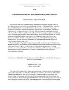 Transforming Research into Practice | 2014 ATSA Conference Thursday October 30| 3:30 PM - 5:00 PM T-36  Civilly Committed Sex Offenders: What Do We Know about Risk and Desistance?