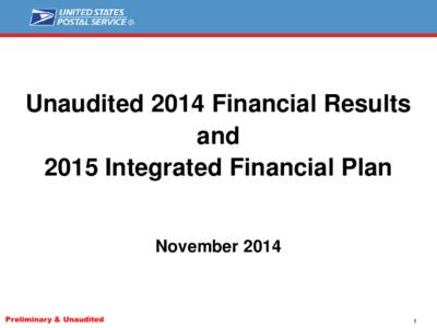 Unaudited 2014 Financial Results and 2015 Integrated Financial Plan November[removed]Preliminary & Unaudited