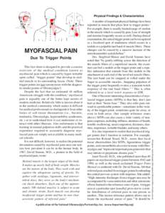 Physical Findings & Characteristics  MYOFASCIAL PAIN Due To Trigger Points  Skeletal muscle is the largest organ of the body.