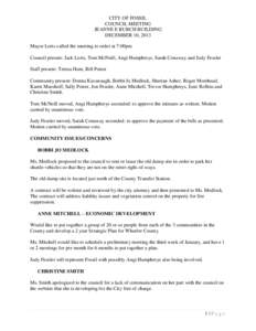 CITY OF FOSSIL COUNCIL MEETING JEANNE E BURCH BUILDING DECEMBER 10, 2013 Mayor Lorts called the meeting to order at 7:00pm Council present: Jack Lorts, Tom McNeill, Angi Humphreys, Sarah Conaway and Judy Fessler