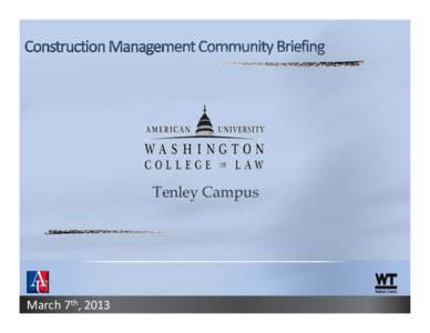 Tenley Campus  March 7th, 2013 AGENDA: 1. Whiting‐Turner Team Intro & Experience