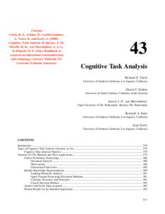 Citation Clark, R. E., Feldon, D., vanMerrienboer, J., Yates, K, and Early, SCognitive Task Analysis. In Spector, J. M., Merrill, M. D., van Merriënboer, J. J. G., & Driscoll, M. P. (Eds.) Handbook of