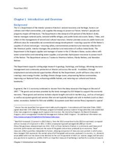 Fiscal Year[removed]Chapter 1 Introduction and Overview Background The U.S. Department of the Interior protects America’s natural resources and heritage, honors our cultures and tribal communities, and supplies the energ