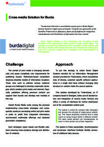 Cross-media Solution for Burda *instinctools delivered a consolidated content pool to Burda Digital Systems based on single-source principles. Using the new generation of the GateOne Framework an allpurpose, future-proof