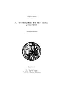 Project Thesis  A Proof System for the Modal µ-calculus Oliver Friedmann