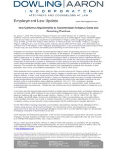 Employment Law Update  www.dowlingaaron.com New California Requirements to Accommodate Religious Dress and Grooming Practices