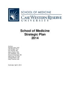 School of Medicine Strategic Plan 2014 Authors: Nicholas Ziats, PhD Clint Snyder, PhD